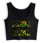 Rude Gyal Crop Top